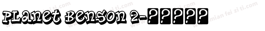 Planet Benson 2字体转换